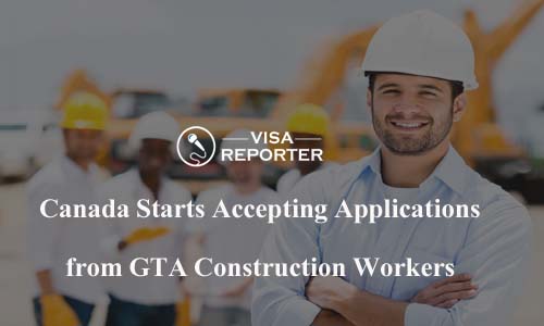 Canadá comienza a aceptar solicitudes de trabajadores de la construcción de GTA